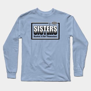 Sisters Long Sleeve T-Shirt